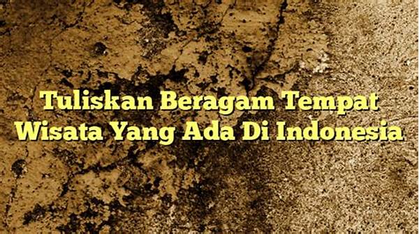 Tuliskan 3 Contoh Tempat Wisata Yang Ada Di Indonesia