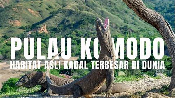 Jelajahi Habitat Asli Kadal Komodo