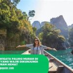 Tempat Wisata Paling Murah Di Indonesia