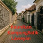 Jelajahi Keunikan Kampung Batik Laweyan